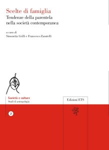 Copertina del libro ""Scelte di famiglia. Tendenze della parentela nella società contemporanea", curato da Simonetta Grilli e Francesco Zanotelli